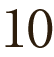 10
